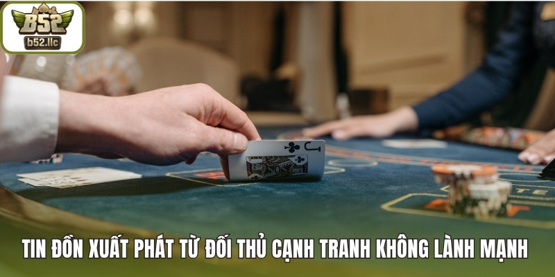 Tin đồn xuất phát từ đối thủ cạnh tranh không lành mạnh